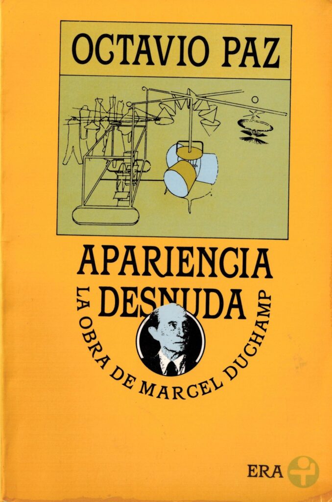 Apariencia desnuda: la obra de Marcel Duchamp (1973) — #7 Los mejores libros de Octavio Paz