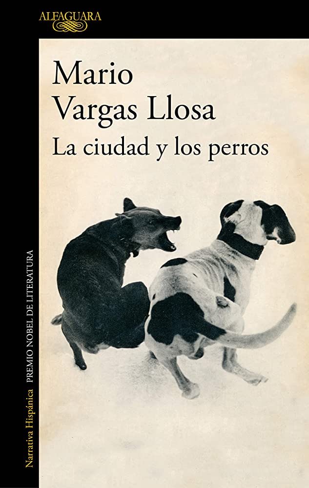 The City and the Dogs by Mario Vargas Llosa (1963) — #6 Latin American literary works we must not fail to read