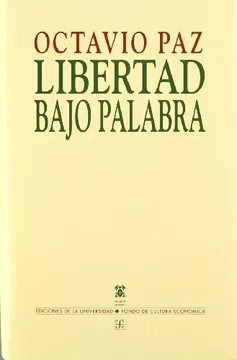 Libertad bajo palabra (1960) — #6 Los mejores libros de Octavio Paz