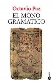 El mono gramático (1974) — #8 Los mejores libros de Octavio Paz
