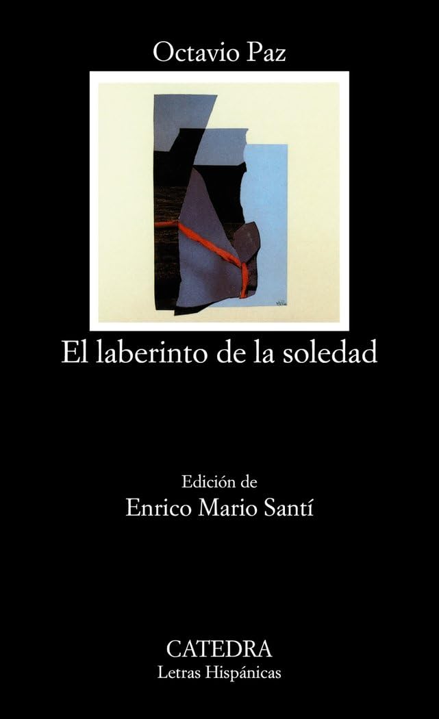 The Labyrinth of Solitude by Octavio Paz (1950) — #9 Latin American literary works we must not fail to read